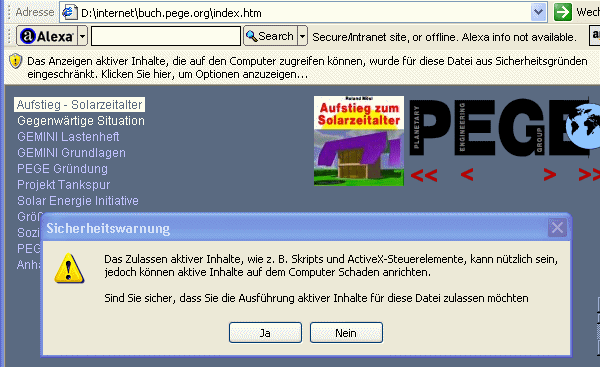 Scripts auf der eigenen Harddisk zulassen
Windows XP Servicepack 2 lässt die Ausführung von Scripts, von auf der eigenen Harddisk gespeicherten HTML Dateien nicht zu. Rechter Mausklick auf die Statuszeile,